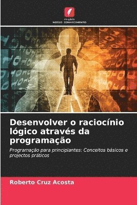 bokomslag Desenvolver o raciocínio lógico através da programação