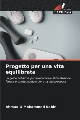 Ahmad D Mohammed Sabir, Ahmad D. Mohammed Sabir - Progetto per una vita equilibrata, Häftad