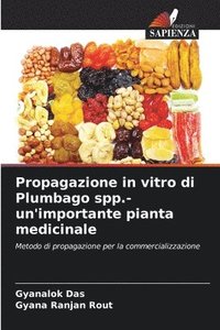 bokomslag Propagazione in vitro di Plumbago spp.- un'importante pianta medicinale