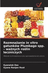 bokomslag Rozmna?anie in vitro gatunków Plumbago spp. - wa?nych ro?lin leczniczych