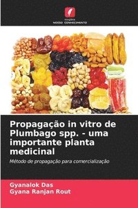 bokomslag Propagação in vitro de Plumbago spp. - uma importante planta medicinal