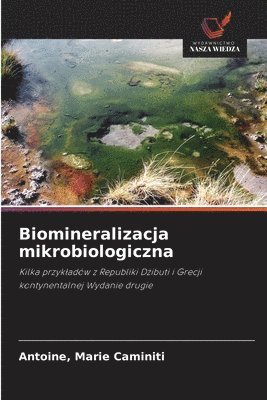 Biomineralizacja mikrobiologiczna