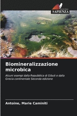 Antoine Marie Caminiti, Marie Caminiti, Antoine, Antoine Caminiti - Biomineralizzazione microbica, Häftad