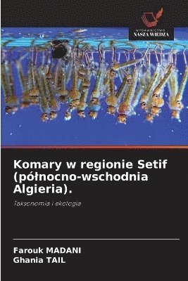 bokomslag Komary w regionie Setif (pólnocno-wschodnia Algieria).