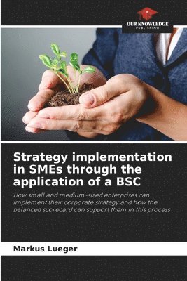 bokomslag Strategy implementation in SMEs through the application of a BSC