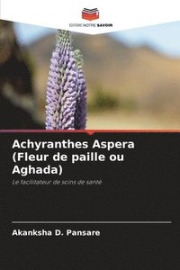 bokomslag Achyranthes Aspera (Fleur de paille ou Aghada)