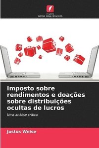 bokomslag Imposto sobre rendimentos e doações sobre distribuições ocultas de lucros