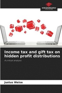 bokomslag Income tax and gift tax on hidden profit distributions