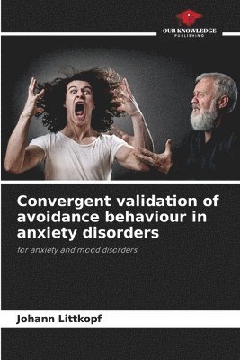Johann Littkopf - Convergent validation of avoidance behaviour in anxiety disorders, Häftad