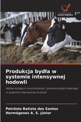 bokomslag Produkcja bydla w systemie intensywnej hodowli