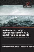 bokomslag Badanie rodzinnych agroekosystemów w 2. podokr?gu Canguçu-RS