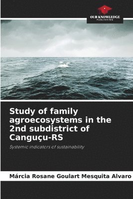 bokomslag Study of family agroecosystems in the 2nd subdistrict of Canguçu-RS