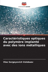bokomslag Caractéristiques optiques du polymère implanté avec des ions métalliques
