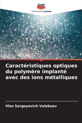 bokomslag Caractéristiques optiques du polymère implanté avec des ions métalliques