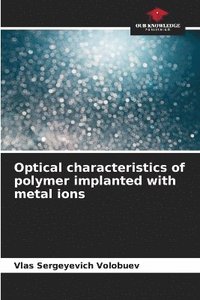 bokomslag Optical characteristics of polymer implanted with metal ions