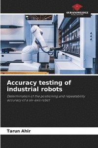 bokomslag Accuracy testing of industrial robots