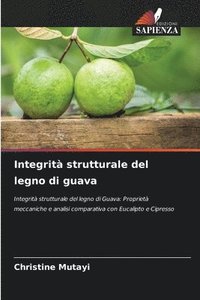 bokomslag Integrità strutturale del legno di guava
