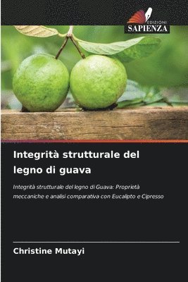 bokomslag Integrità strutturale del legno di guava