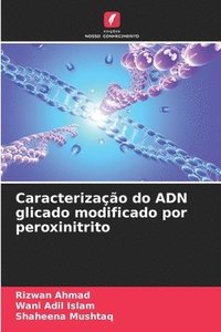 bokomslag Caracterização do ADN glicado modificado por peroxinitrito