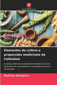 bokomslag Elementos do cultivo e proporções medicinais da Colêndula