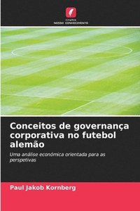 bokomslag Conceitos de governança corporativa no futebol alemão