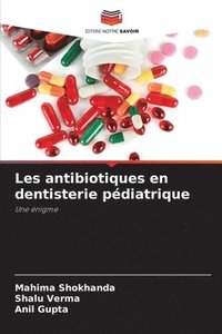 bokomslag Les antibiotiques en dentisterie pédiatrique