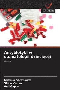 bokomslag Antybiotyki w stomatologii dzieci¿cej