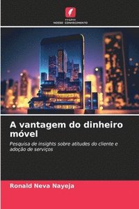 bokomslag A vantagem do dinheiro móvel