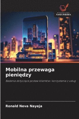 bokomslag Mobilna przewaga pieni¿dzy