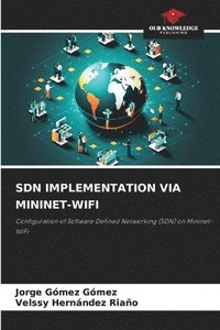 bokomslag Sdn Implementation Via Mininet-Wifi