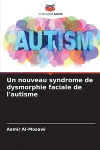 bokomslag nouveau syndrome de dysmorphie faciale de l'autisme