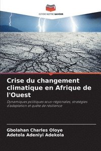 bokomslag Crise du changement climatique en Afrique de l'Ouest