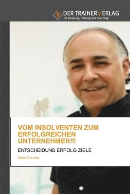 bokomslag Vom Insolventen Zum Erfolgreichen Unternehmer!!!