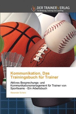 Kommunikation. Das Trainingsbuch fr Trainer 1