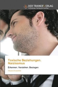 bokomslag Toxische Beziehungen. Narzissmus