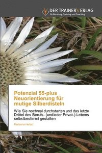 bokomslag Potenzial 55-plus Neuorientierung fr mutige Silberdisteln