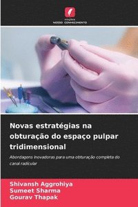 bokomslag Novas estratégias na obturação do espaço pulpar tridimensional