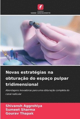 bokomslag Novas estratégias na obturação do espaço pulpar tridimensional