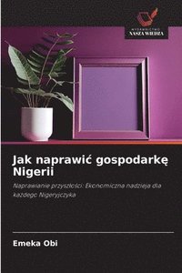 bokomslag Jak naprawic gospodark? Nigerii