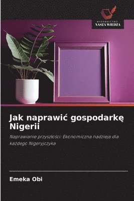 bokomslag Jak naprawic gospodark? Nigerii