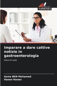 bokomslag Imparare a dare cattive notizie in gastroenterologia