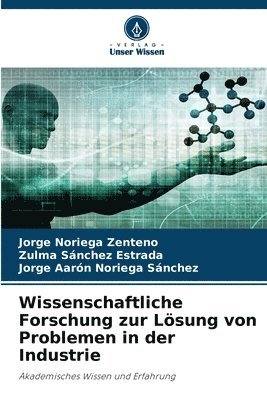 bokomslag Wissenschaftliche Forschung zur Lösung von Problemen in der Industrie