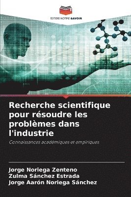 bokomslag Recherche scientifique pour résoudre les problèmes dans l'industrie