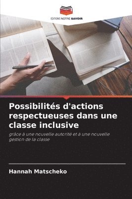 bokomslag Possibilités d'actions respectueuses dans une classe inclusive