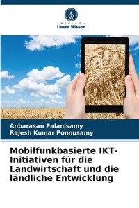 bokomslag Mobilfunkbasierte IKT-Initiativen für die Landwirtschaft und die ländliche Entwicklung