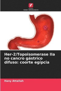 bokomslag Her-2/Topoisomerase IIa no cancro gástrico difuso
