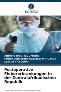 bokomslag Postoperative Fiebererkrankungen in der Zentralafrikanischen Republik