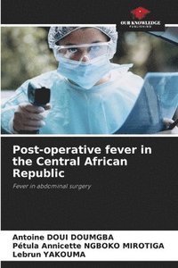 bokomslag Post-operative fever in the Central African Republic