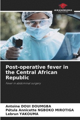 bokomslag Post-operative fever in the Central African Republic