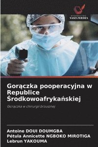 bokomslag Gor?czka pooperacyjna w Republice ?rodkowoafryka?skiej